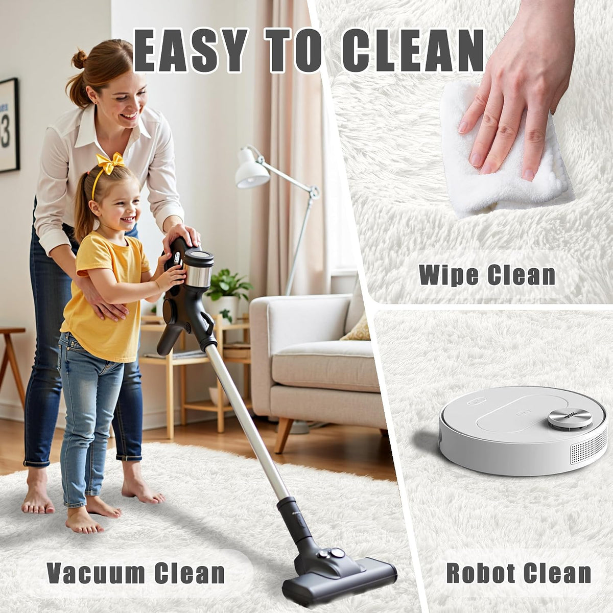 Woman and child vacuuming a white shag rug; close-ups show wiping and a robot vacuum on the rug.