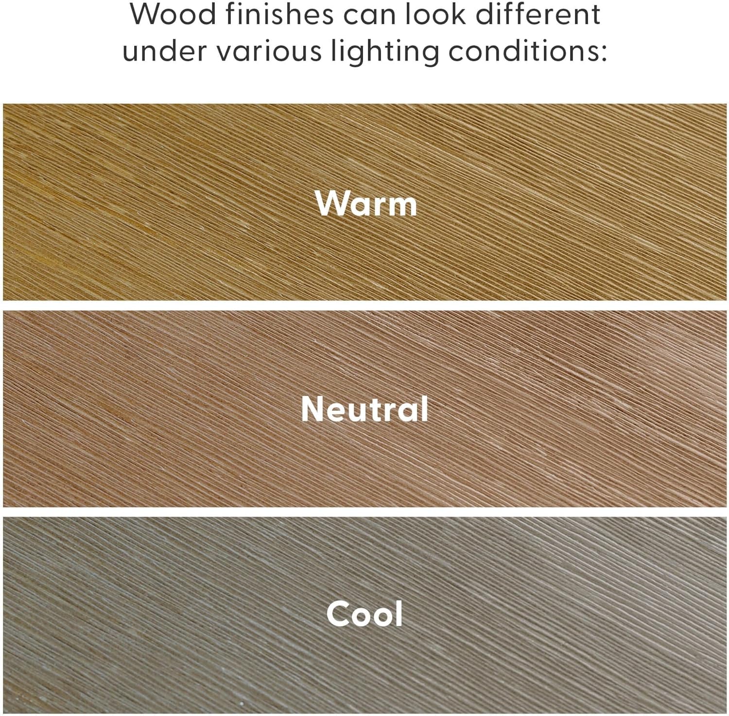 Three horizontal wood finish swatches labeled warm, neutral, cool showing different tones and grain.