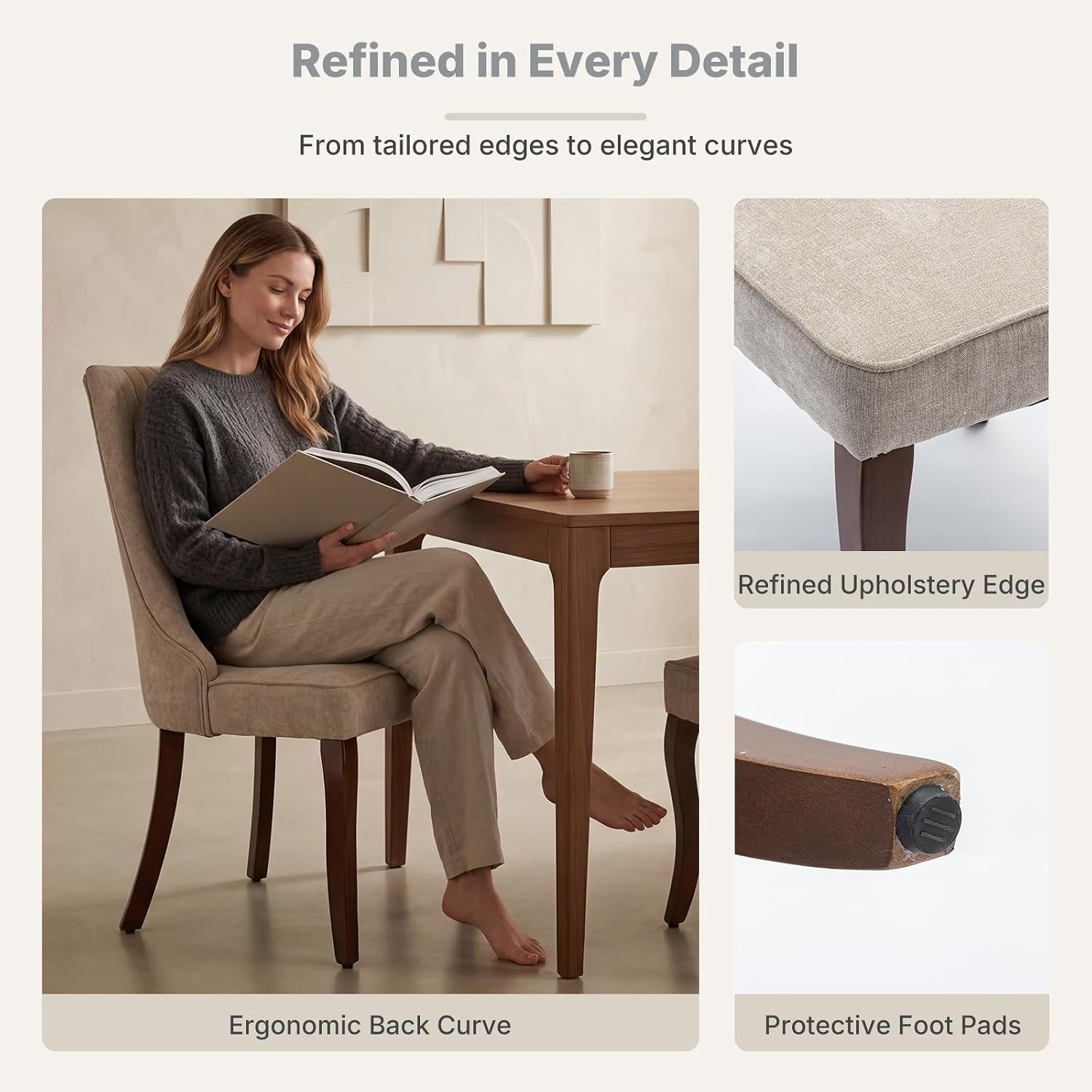 Woman reading at a dining table on beige chair with close-ups of upholstery edge and foot pad
