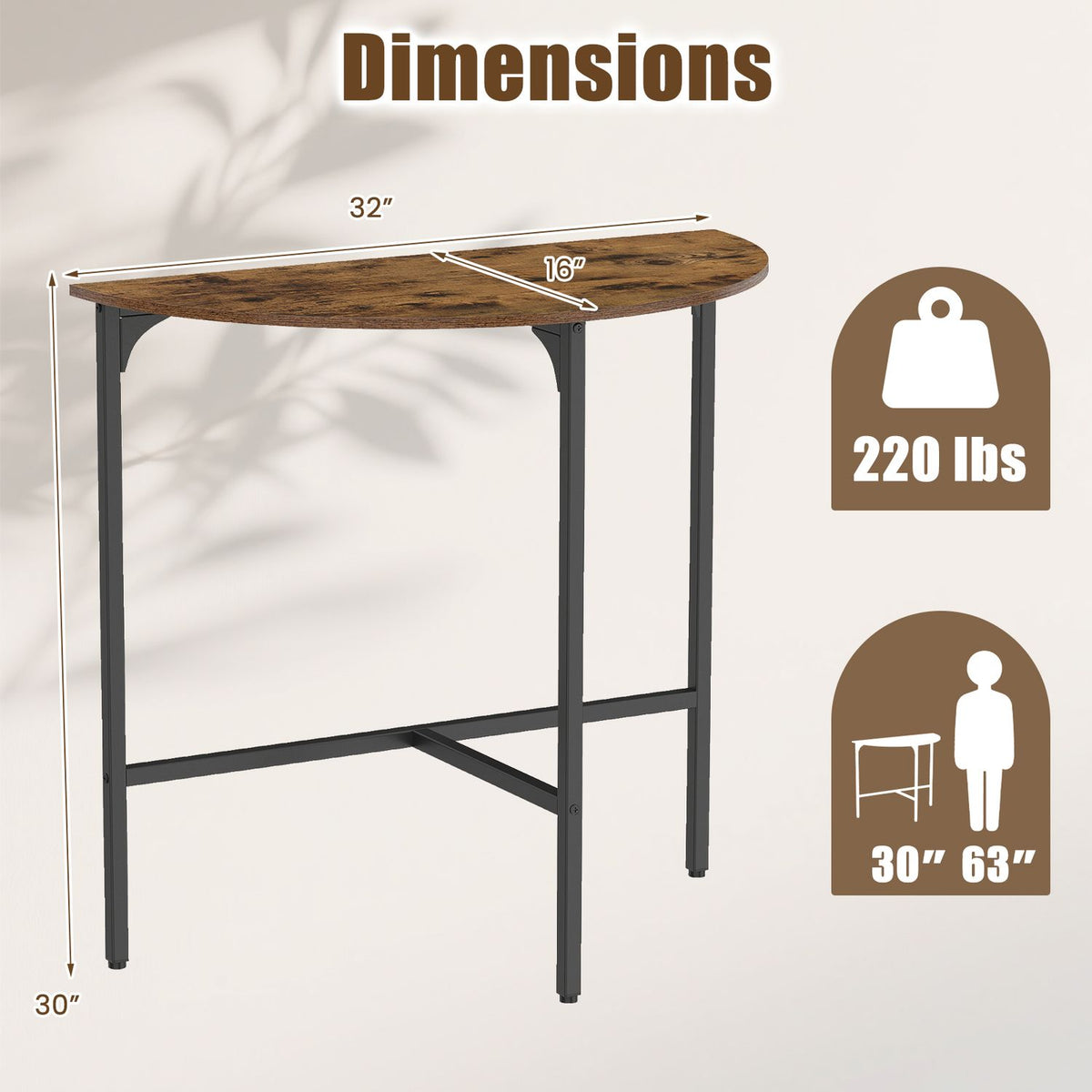 Half-moon console table shown with measurement arrows and load and height icons.