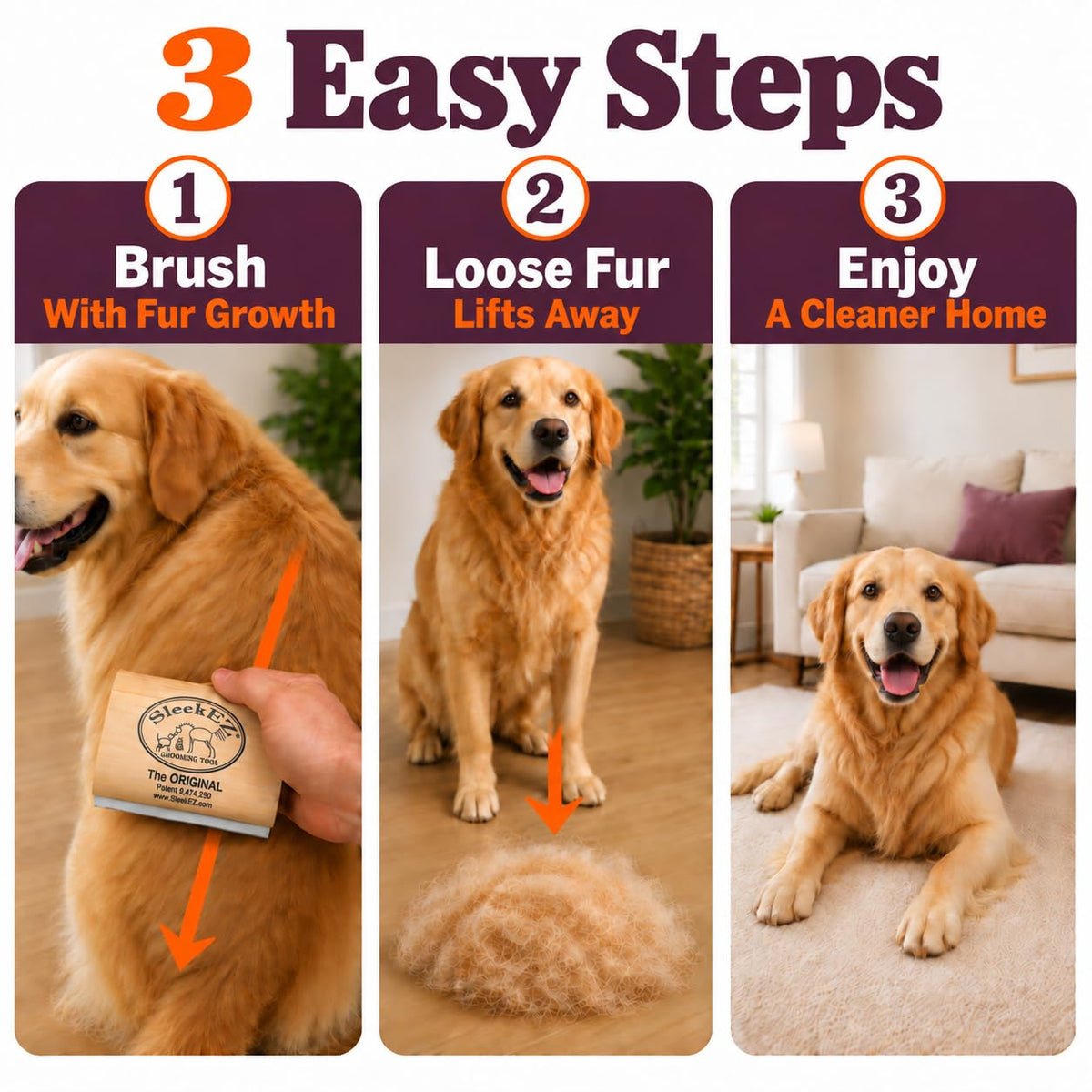 Three vertical panels: a brush being used on a golden retriever, a pile of lifted loose fur, then the happy dog on a clean