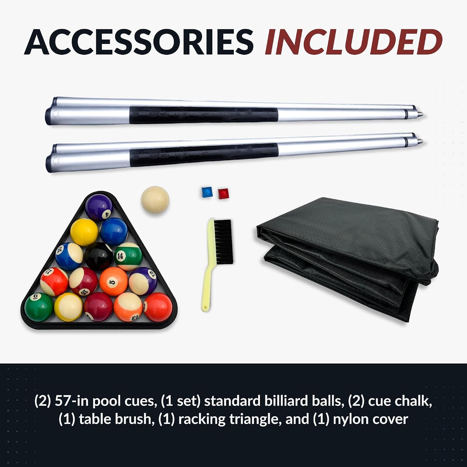 Flat lay of included accessories: two composite cues, racked pool balls, chalk, brush, triangular rack and nylon cover