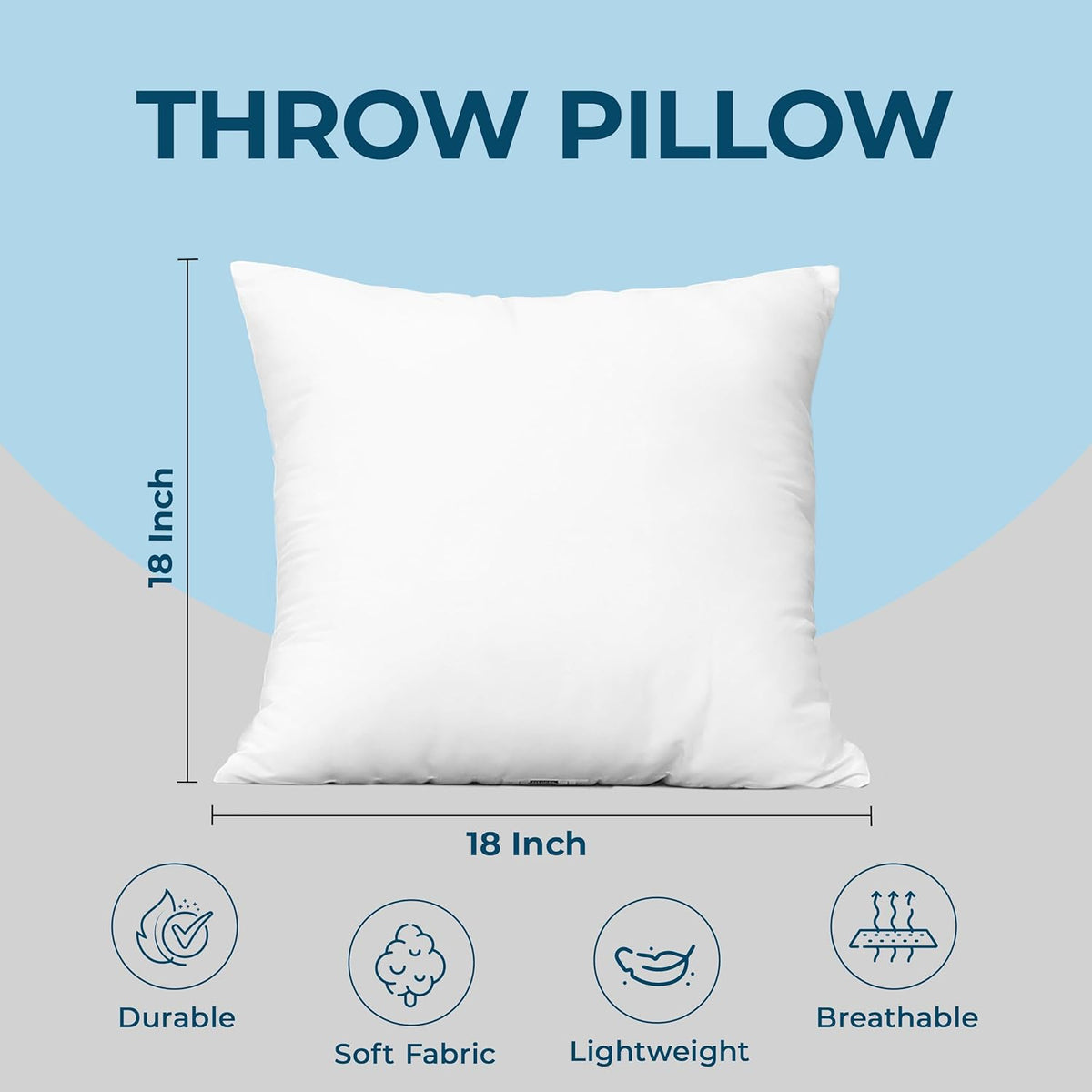 Single white 18x18 pillow insert with dimension markings and icons showing soft, lightweight and breathable
